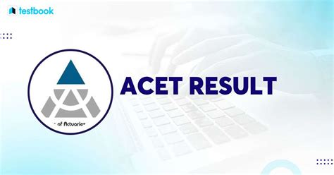 ACET 2024 Result, Score Card, Merit List .